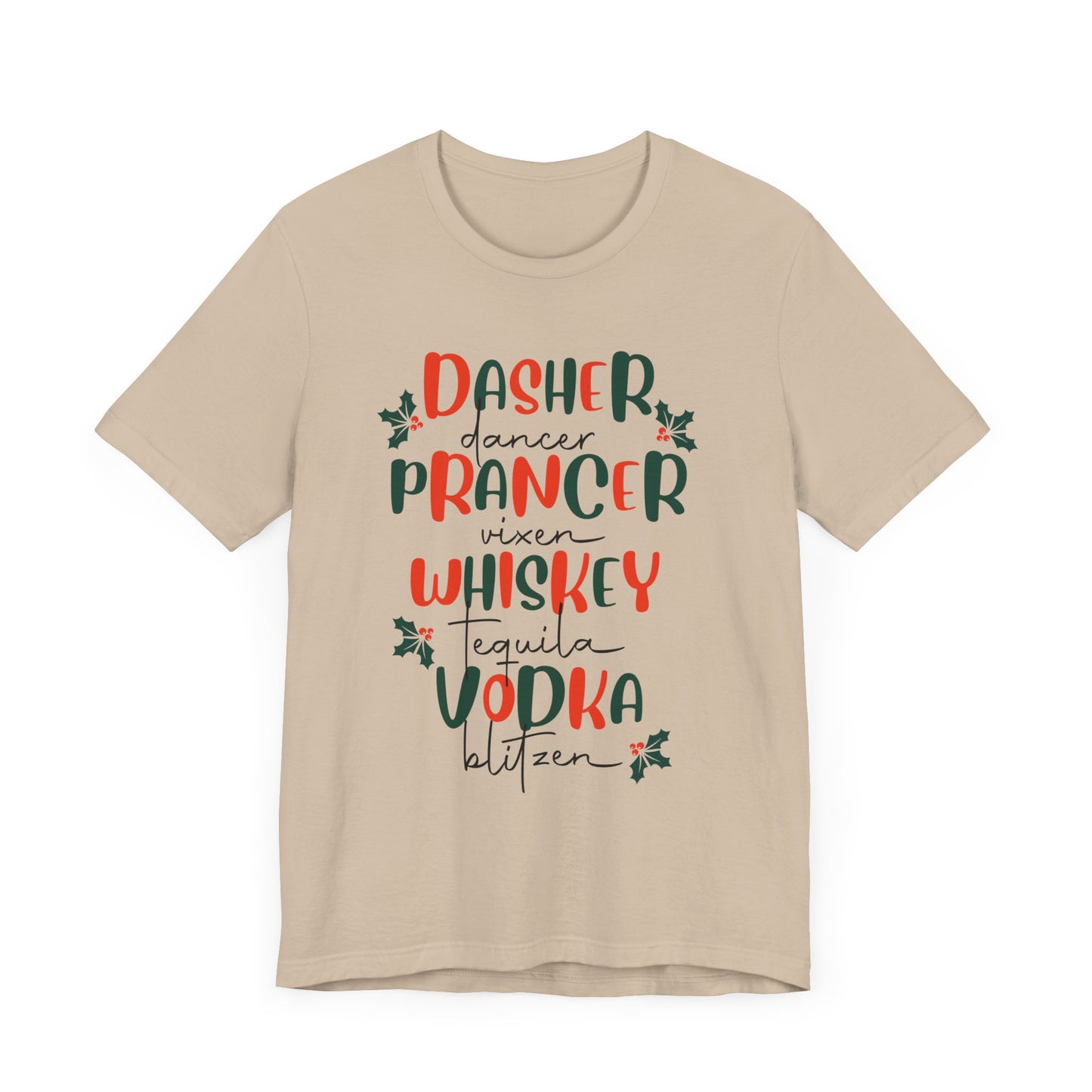 Dasher, Dancer, Prancer, Vixen, Whiskey, Tequlia, Vodka, Blitzen Christmas T Shirt, Funny Reindeer Shirt, Cute Holiday Party Shirt