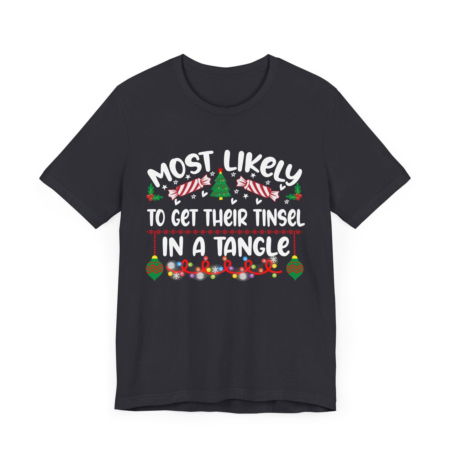 Most Likely to Get Their Tinsel in a Tangle Christmas t-shirt, Funny Christmas Shirt, Humorous Holiday Tees
