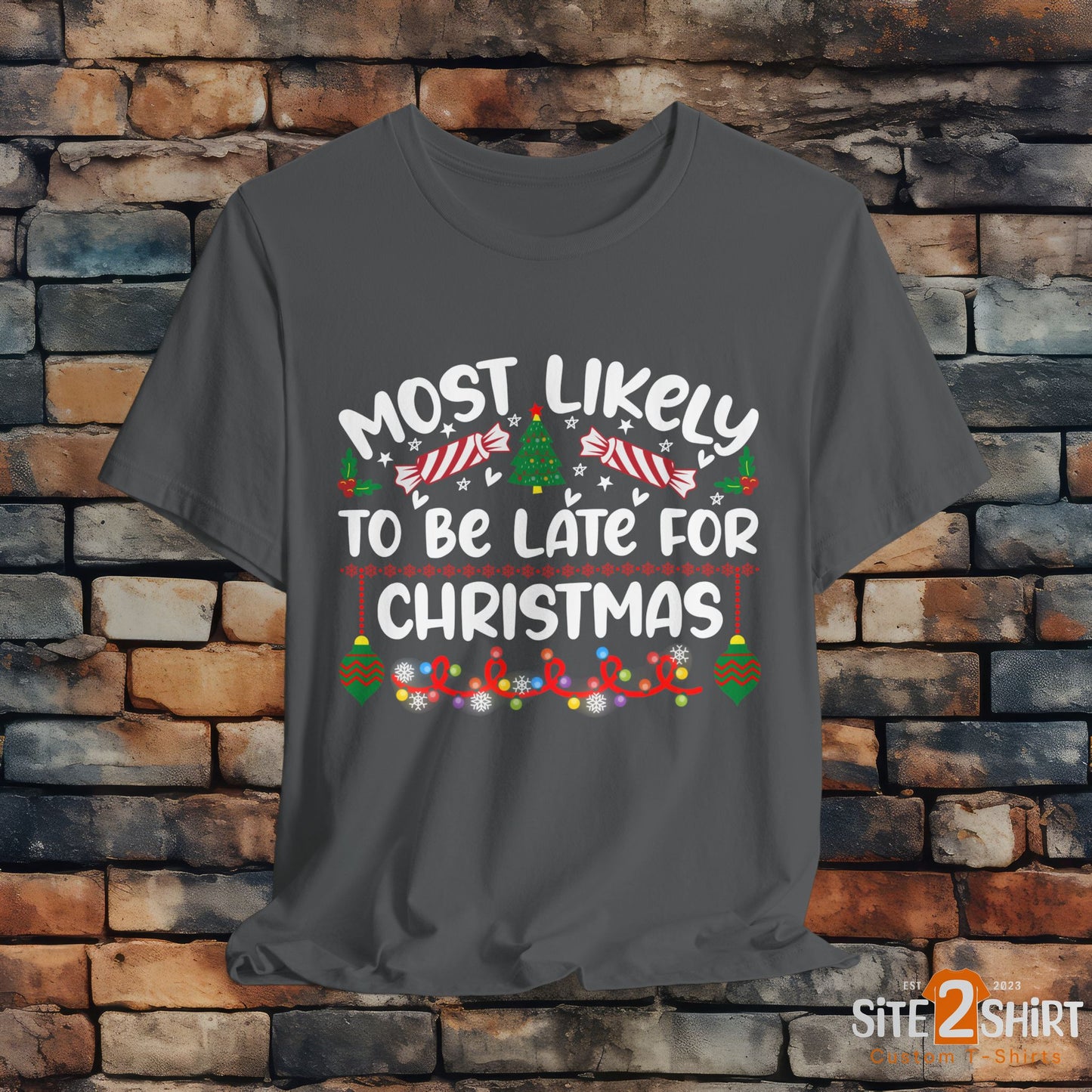 Most Likely to Be Late For Christmas T Shirt, Funny Christmas Shirt, Christmas Party Tee, Happy Holiday Shirt