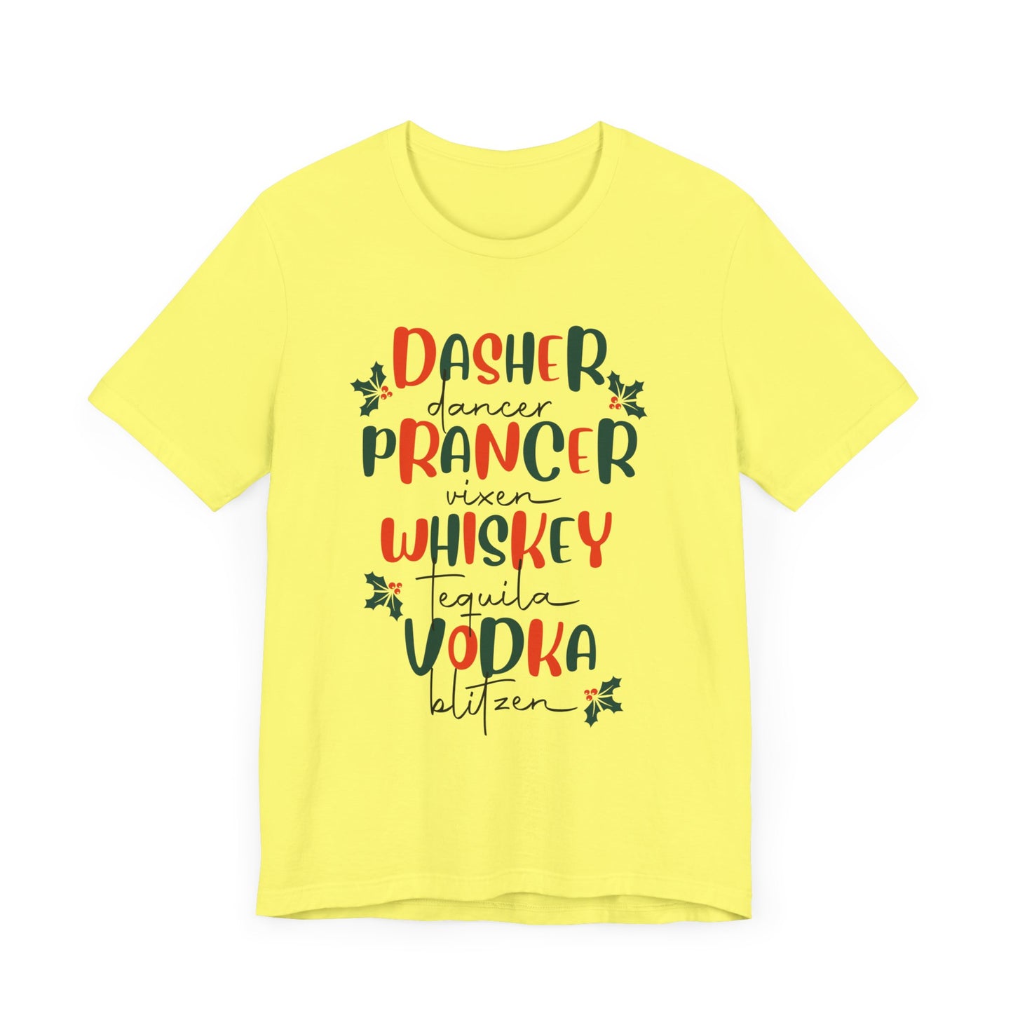 Dasher, Dancer, Prancer, Vixen, Whiskey, Tequlia, Vodka, Blitzen Christmas T Shirt, Funny Reindeer Shirt, Cute Holiday Party Shirt