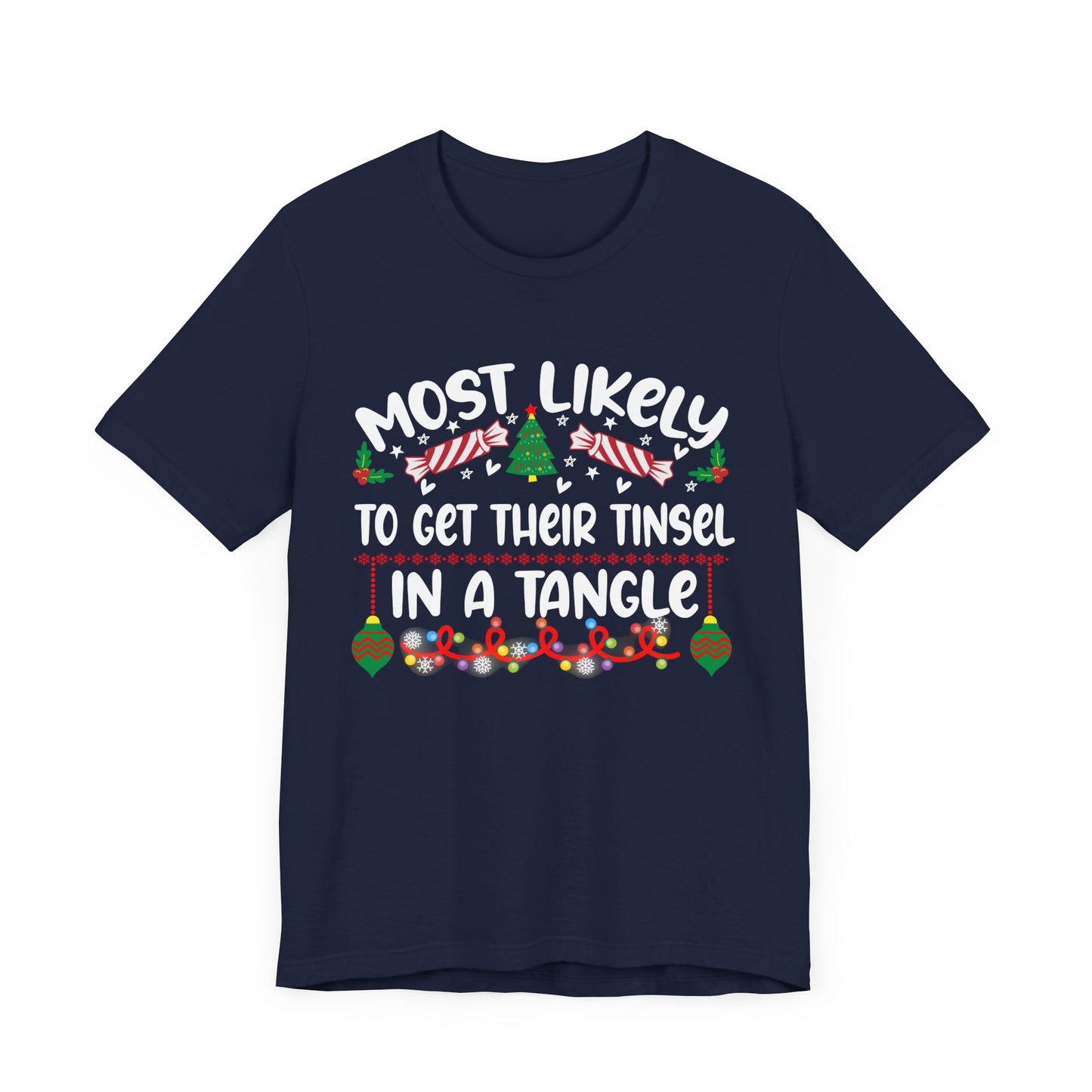Most Likely to Get Their Tinsel in a Tangle Christmas t-shirt, Funny Christmas Shirt, Humorous Holiday Tees