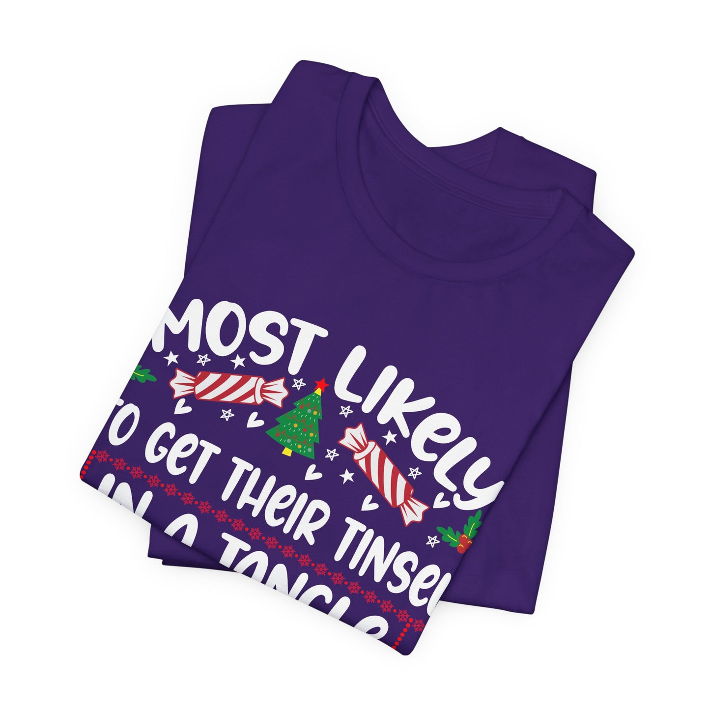 Most Likely to Get Their Tinsel in a Tangle Christmas t-shirt, Funny Christmas Shirt, Humorous Holiday Tees