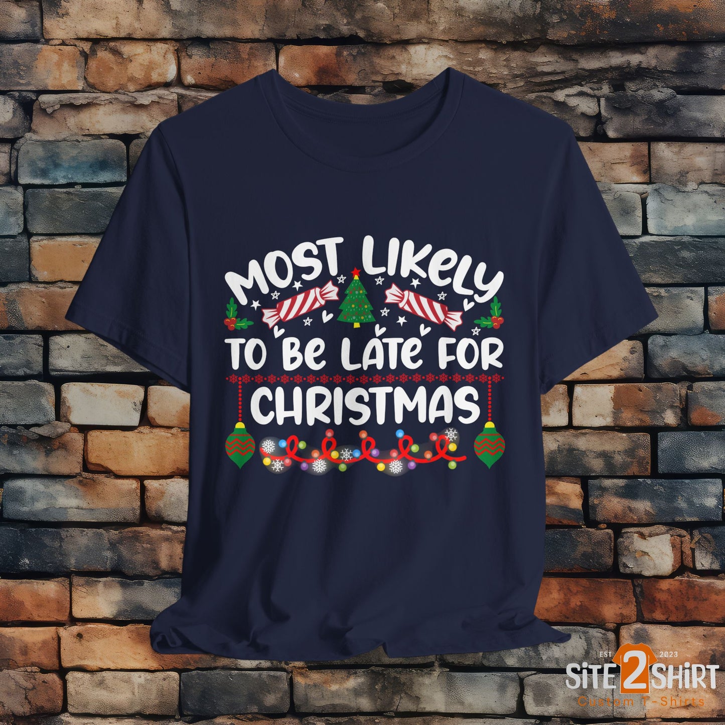 Most Likely to Be Late For Christmas T Shirt, Funny Christmas Shirt, Christmas Party Tee, Happy Holiday Shirt