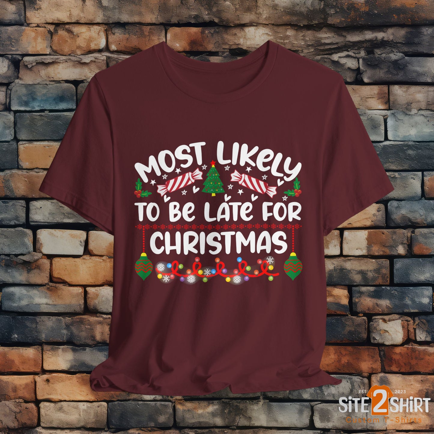 Most Likely to Be Late For Christmas T Shirt, Funny Christmas Shirt, Christmas Party Tee, Happy Holiday Shirt