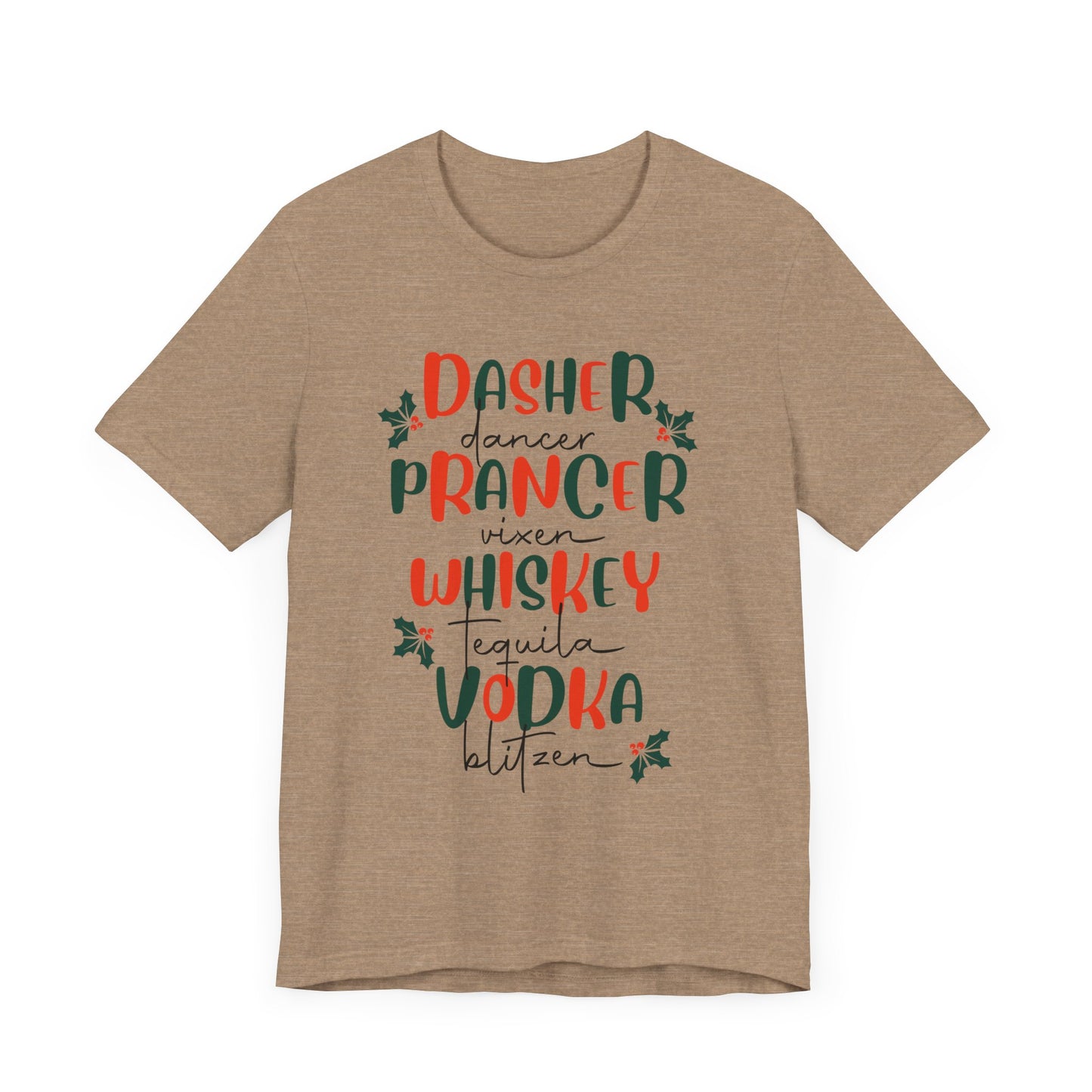 Dasher, Dancer, Prancer, Vixen, Whiskey, Tequlia, Vodka, Blitzen Christmas T Shirt, Funny Reindeer Shirt, Cute Holiday Party Shirt