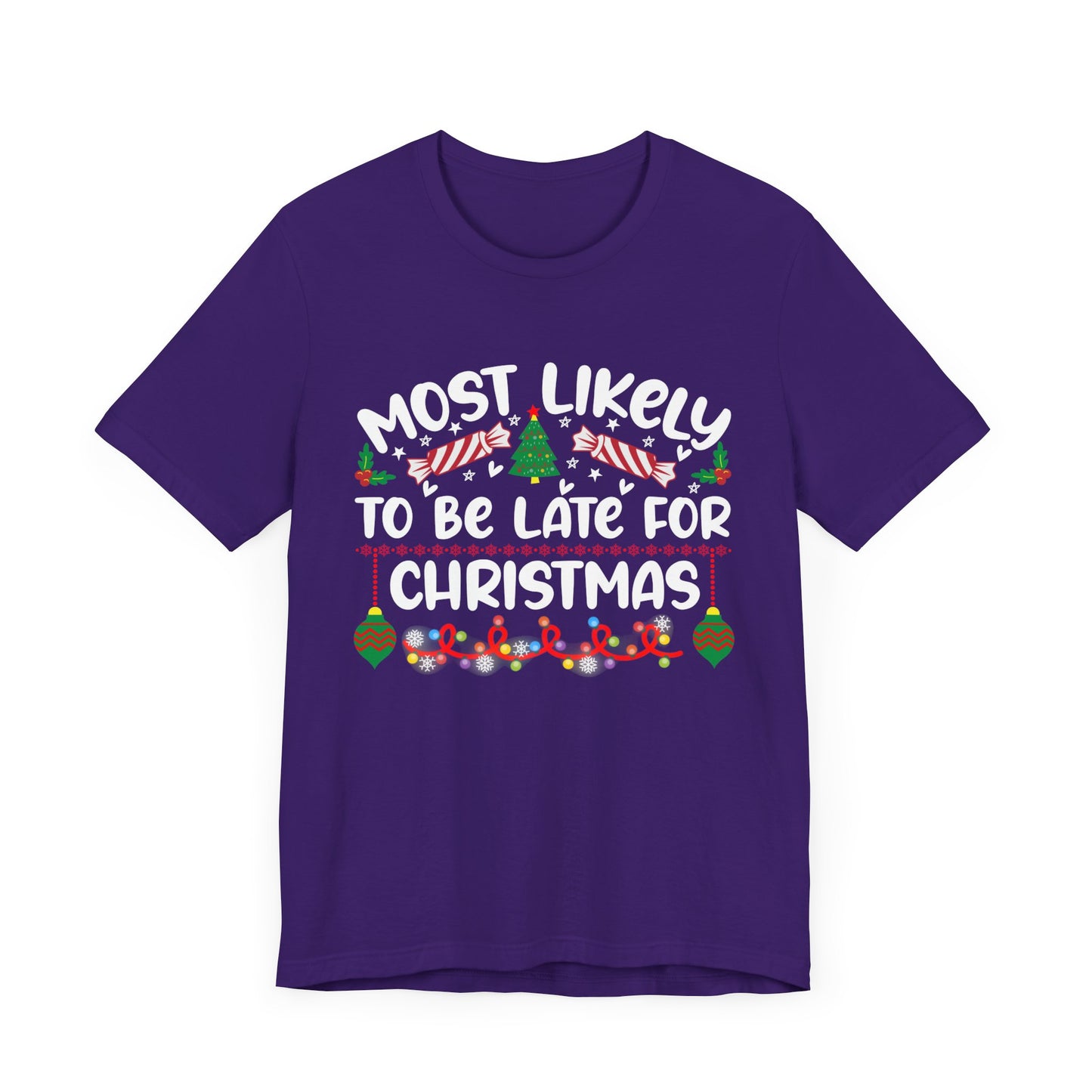 Most Likely to Be Late For Christmas T Shirt, Funny Christmas Shirt, Christmas Party Tee, Happy Holiday Shirt