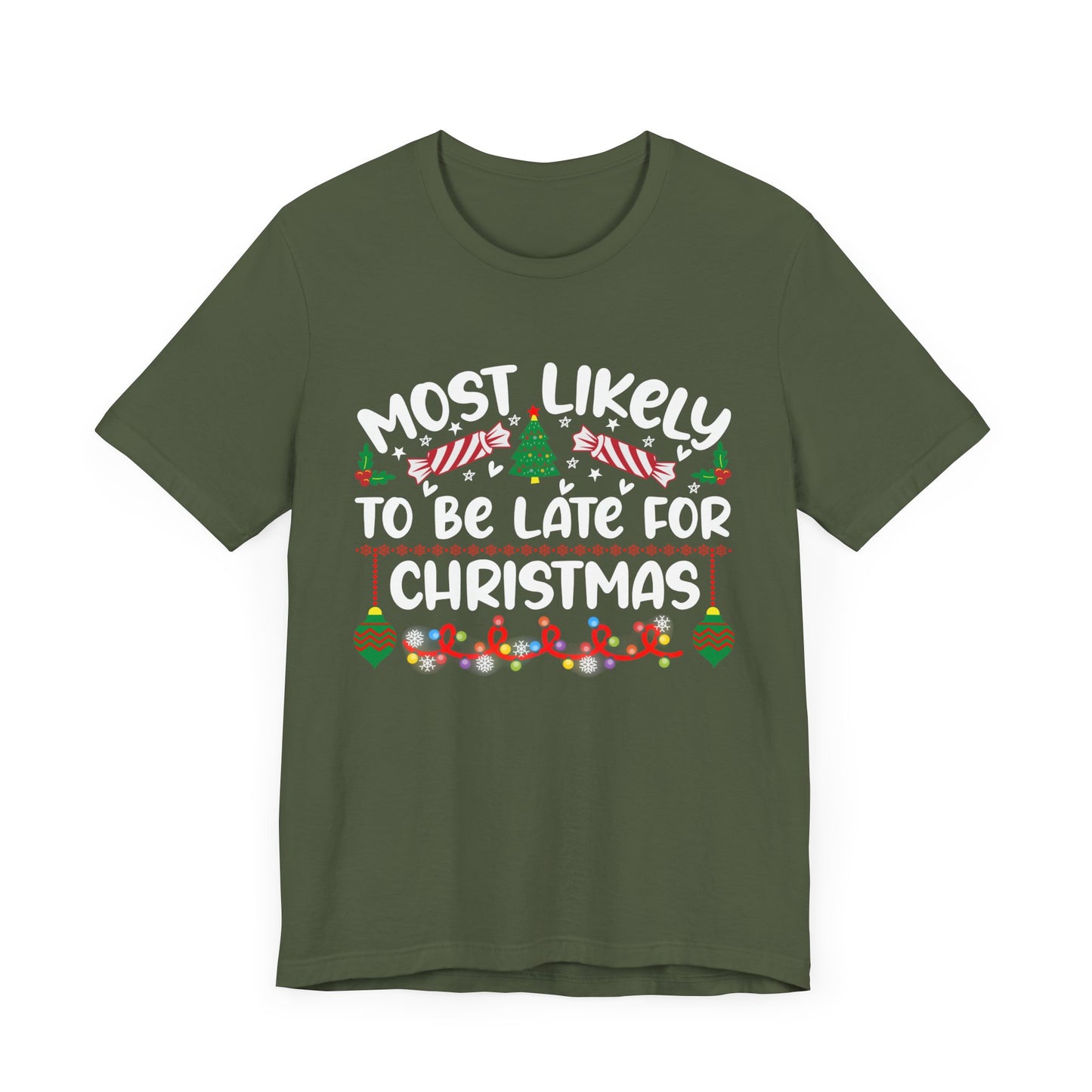 Most Likely to Be Late For Christmas T Shirt, Funny Christmas Shirt, Christmas Party Tee, Happy Holiday Shirt