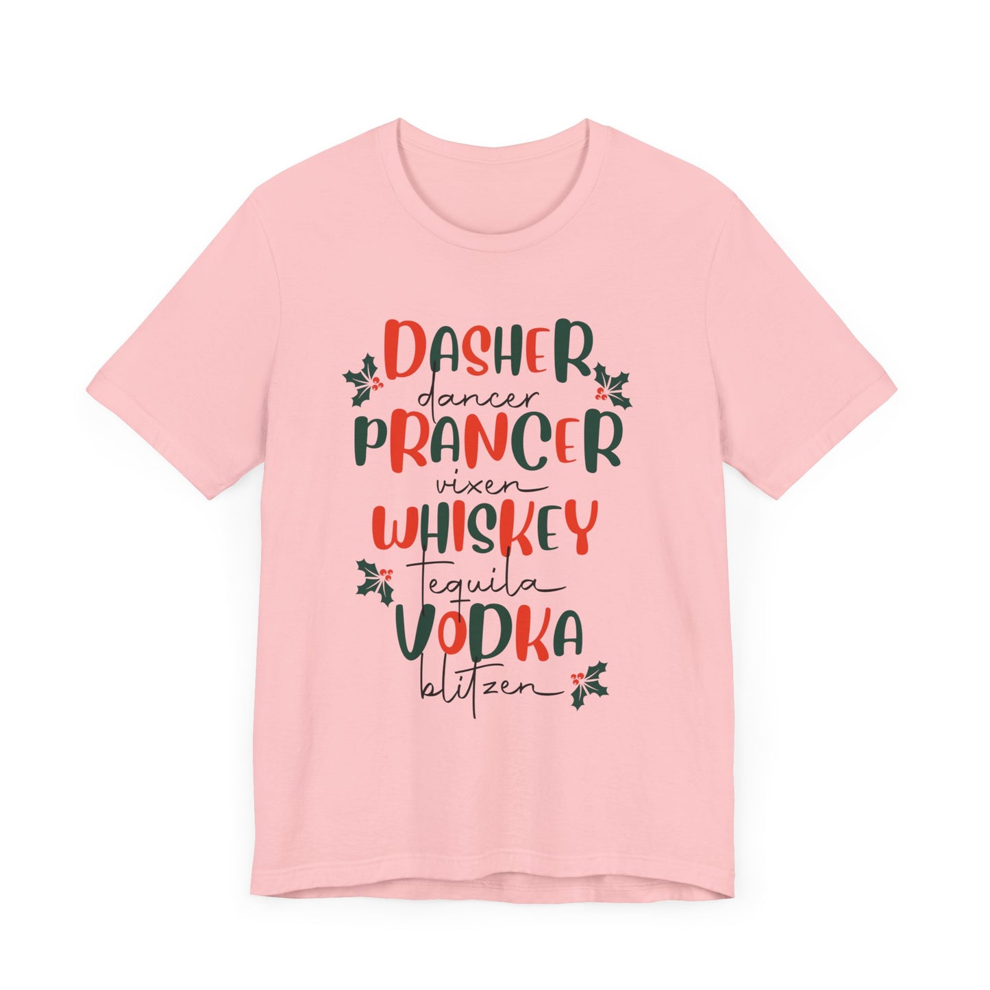 Dasher, Dancer, Prancer, Vixen, Whiskey, Tequlia, Vodka, Blitzen Christmas T Shirt, Funny Reindeer Shirt, Cute Holiday Party Shirt
