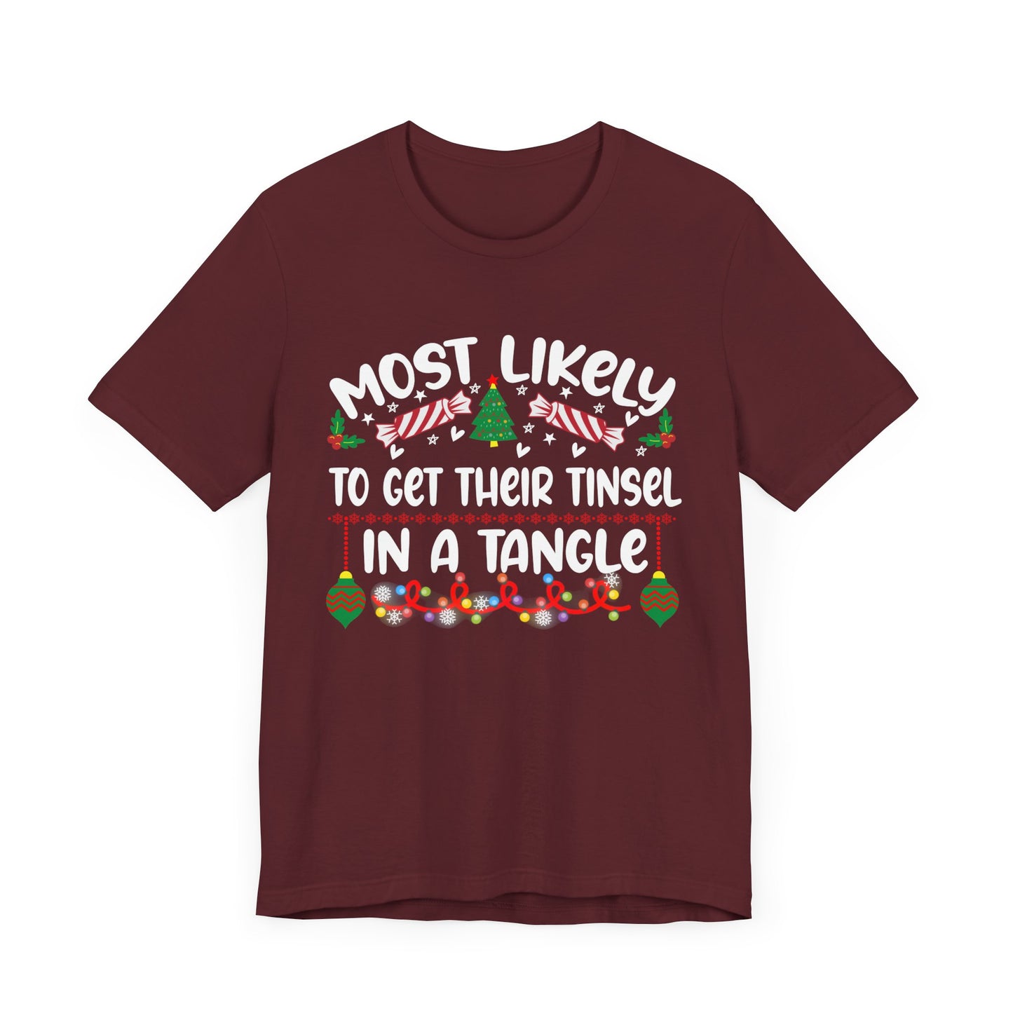 Most Likely to Get Their Tinsel in a Tangle Christmas t-shirt, Funny Christmas Shirt, Humorous Holiday Tees