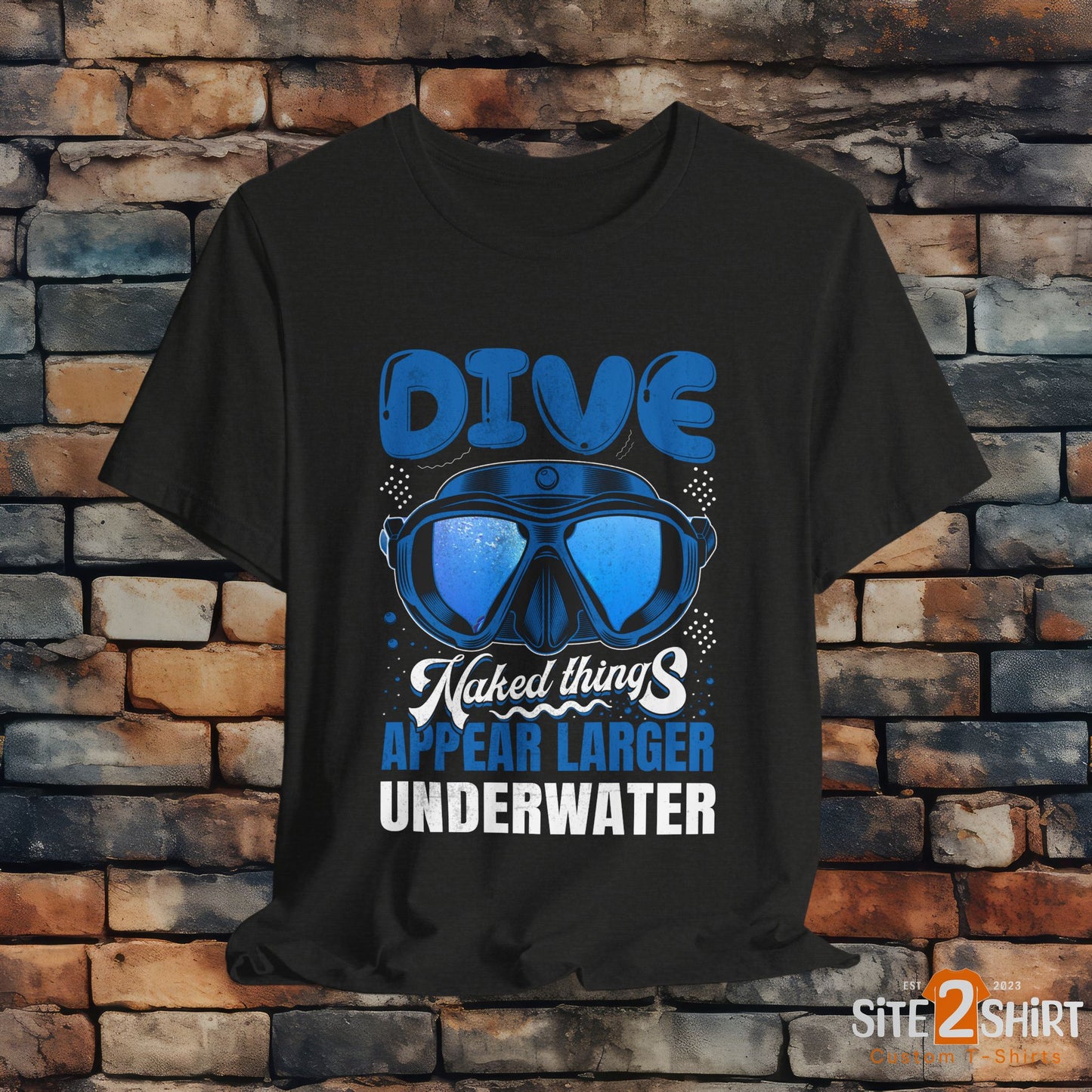 Scuba Diver Shirt, Naked Things Appear Larger Underwater Tee, Funny, humorous Shirt, Dad, husband, boyfriend Diver Gift Ideas