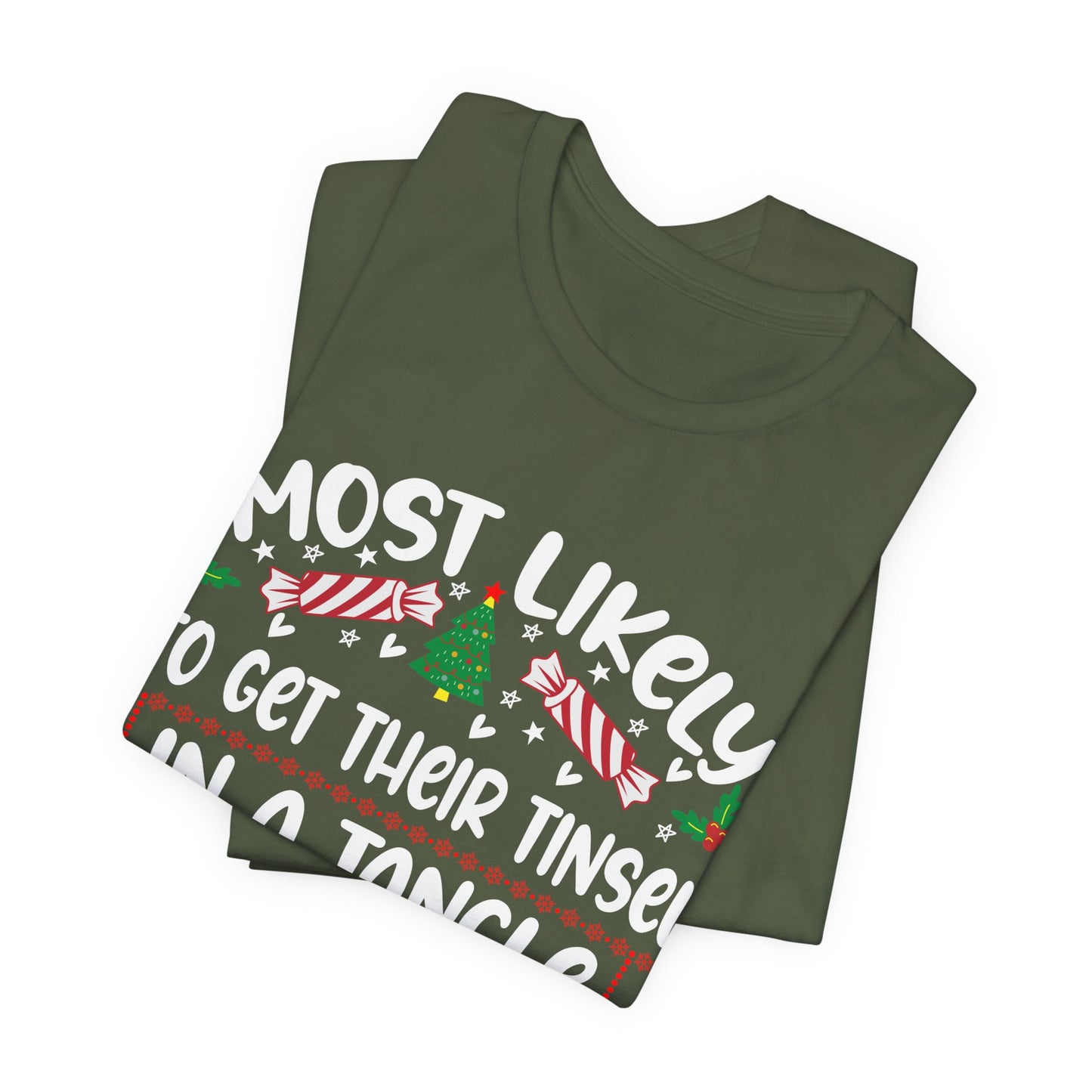 Most Likely to Get Their Tinsel in a Tangle Christmas t-shirt, Funny Christmas Shirt, Humorous Holiday Tees
